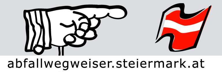 www.abfallwegweiser.steiermark.at aufrufen! www.abfallwegweiser.steiermark.at aufrufen!